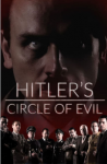 hitler,adolf hitler,hitler's circle of evil,allemagne nazie