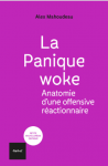 réactionnaire,conservatisme,wokisme,la panique woke,alex mahoudeau