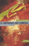 Barberi-Jacques-Le-Crepuscule-Des-Chimeres-Livre-2377970008_L.jpg