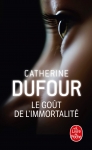 catherine dufour,le goût de l'immortalité,science-fiction